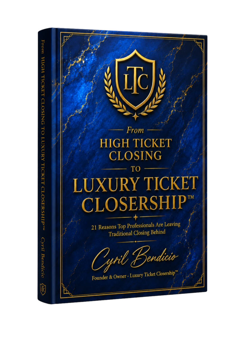 From High Ticket Closing to Luxury Ticket Closership by Cyril Bendicio